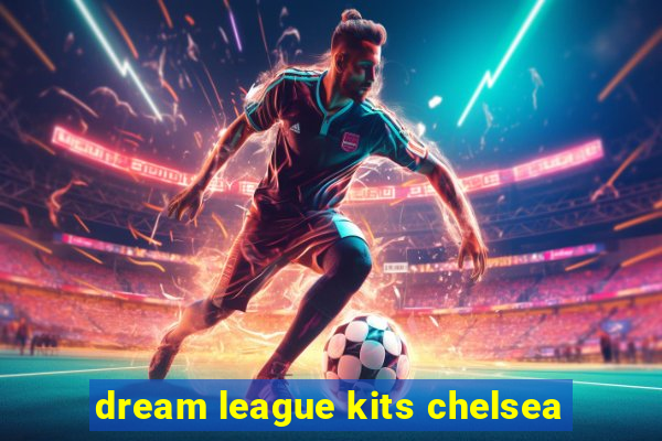 dream league kits chelsea